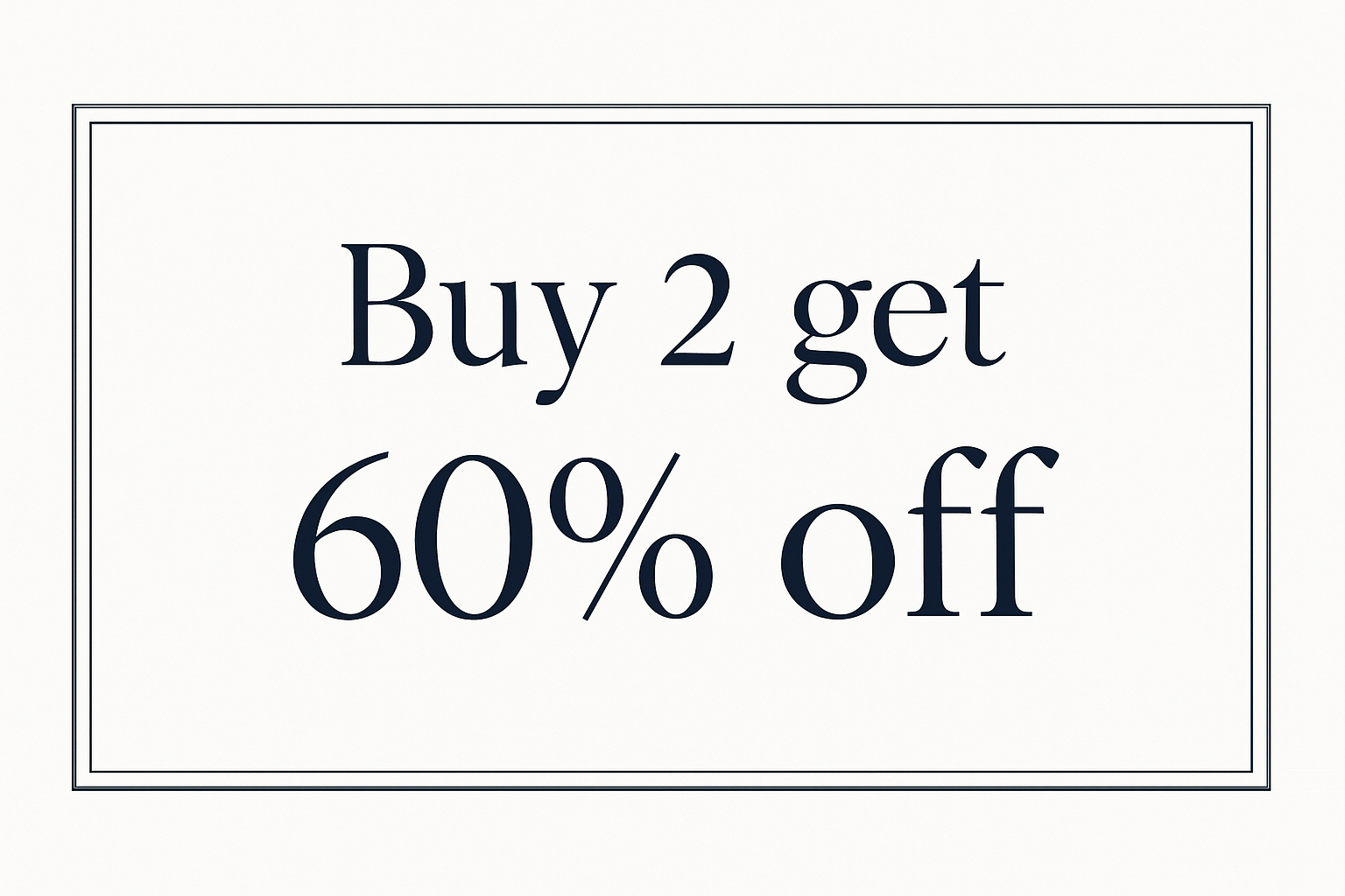 A minimalistic small banner for displaying the offer - Buy 2 get 60% off